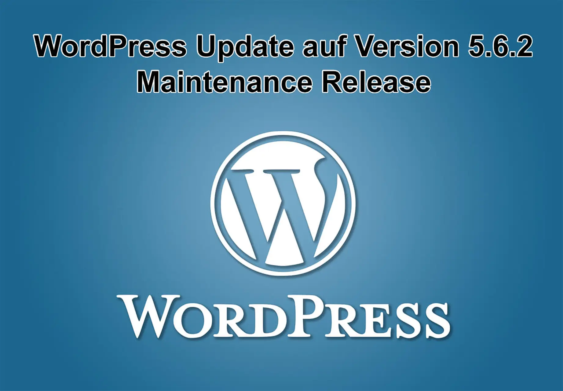 WordPress-Update auf Version 5.6.2 erschienen - Maintenance Release