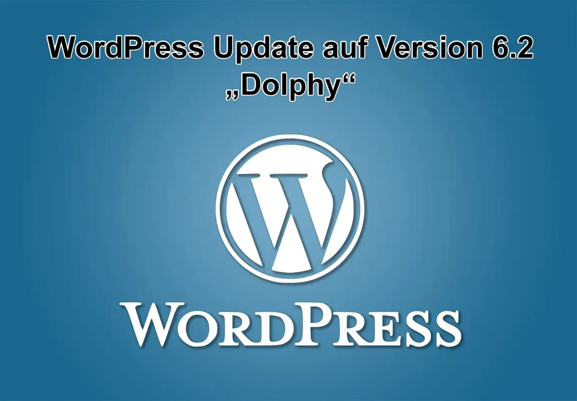 WordPress-Update auf Version 6.2 „Dolphy“ am 29. März 2023 erschienen