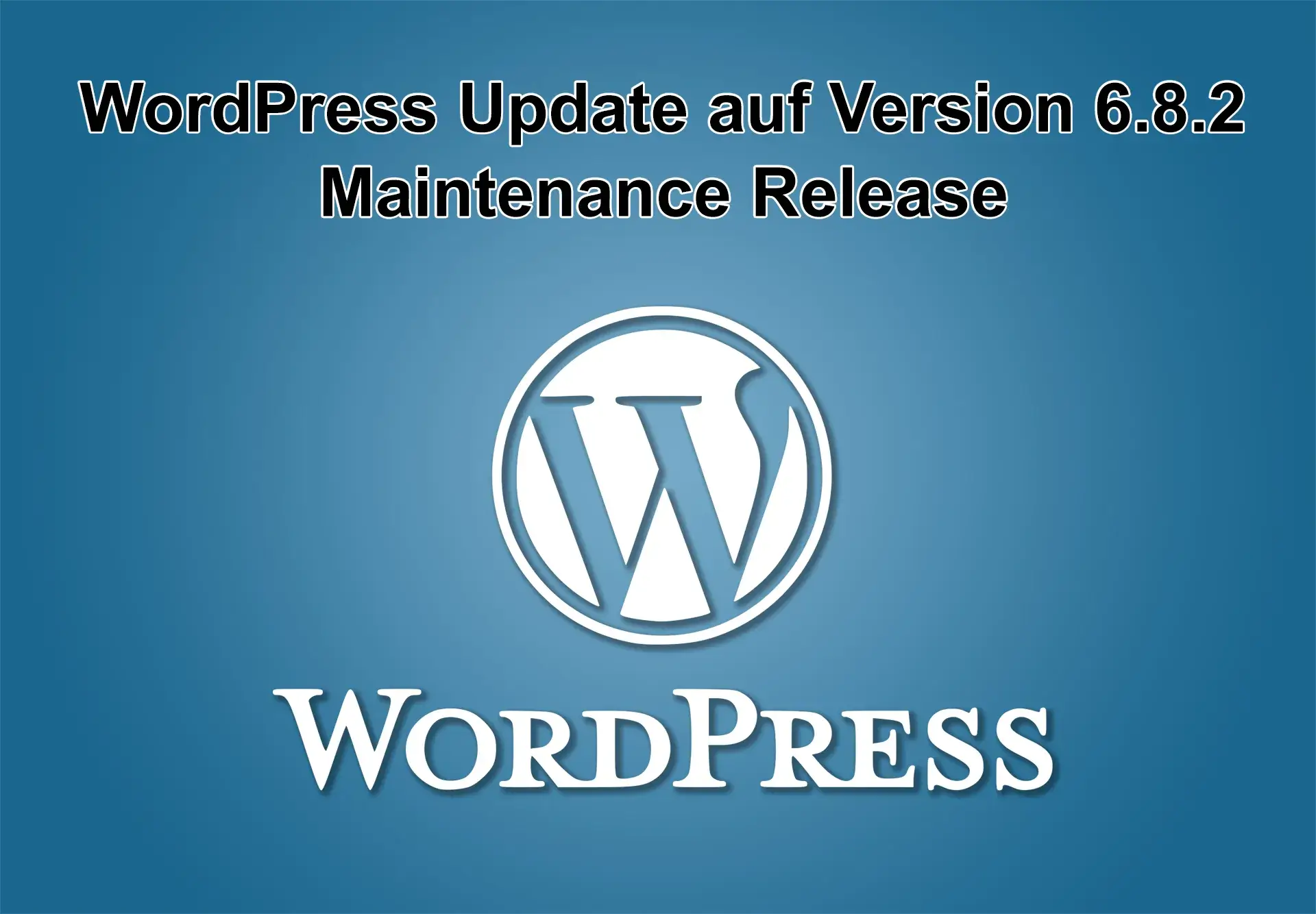 WordPress-Update auf Version 6.8.2 am 15 Juli 2025 erschienen